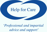 Help For Care - Professional and impartial advice and support